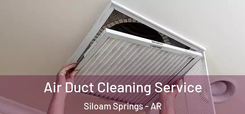  Air Duct Cleaning Service Siloam Springs - AR