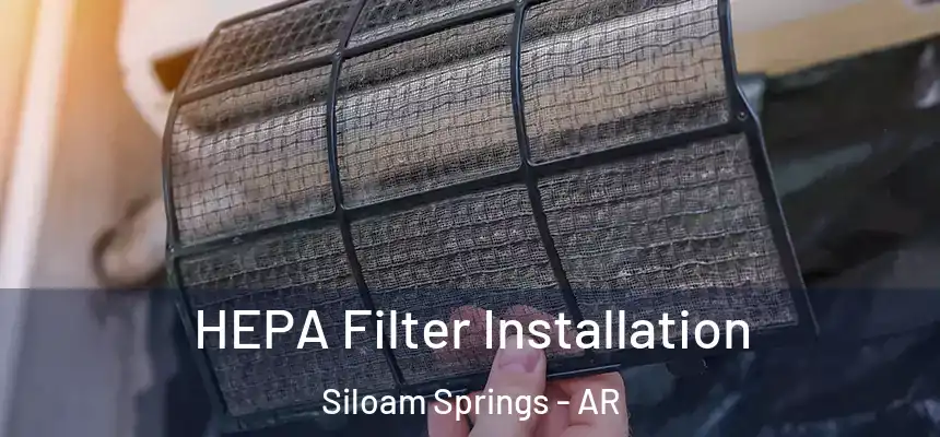  HEPA Filter Installation Siloam Springs - AR