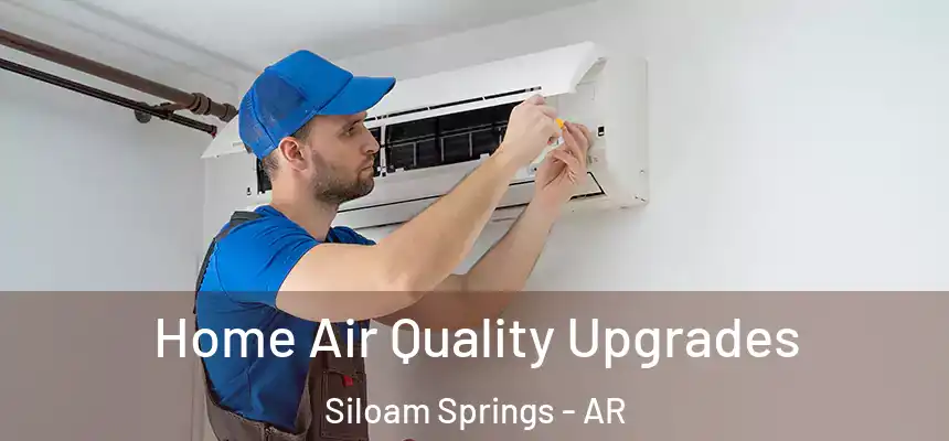  Home Air Quality Upgrades Siloam Springs - AR