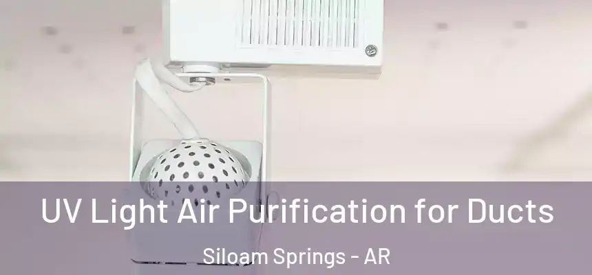  UV Light Air Purification for Ducts Siloam Springs - AR